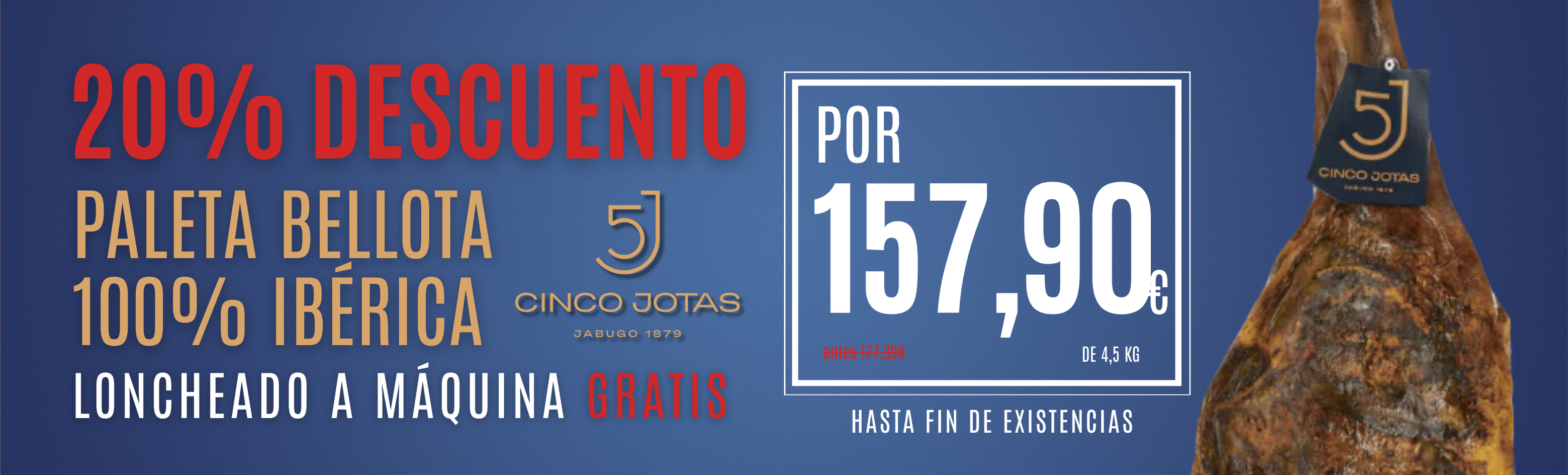 Paleta 5 Jotas por 157,90&euro; Loncheada a M&aacute;quina GRATIS